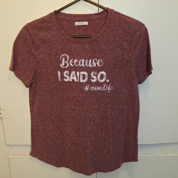 Maurices Short Sleeve T-Shirt "Because I Said So"-Size Medium - Picture 2 of 2